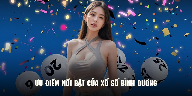 Nét đặc biệt của hình thức chơi xổ số nhà đài Bình Dương